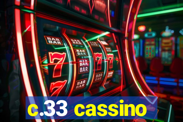 c.33 cassino